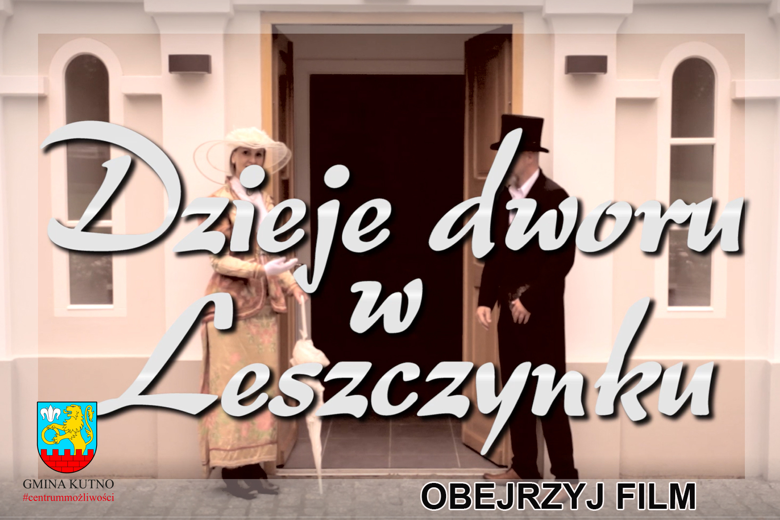 Film dzieje dworu w Leszczynku